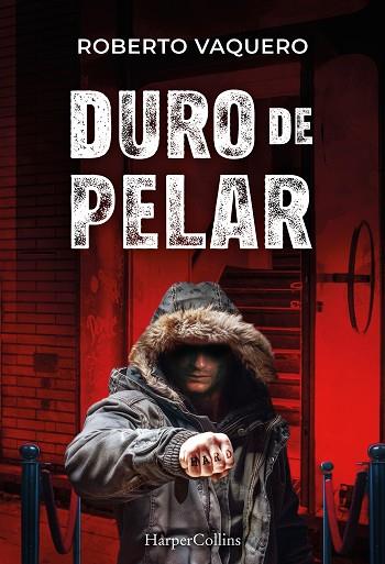 DURO DE PELAR | 9788410645011 | VAQUERO ARRIBAS, ROBERTO | Llibres Parcir | Llibreria Parcir | Llibreria online de Manresa | Comprar llibres en català i castellà online