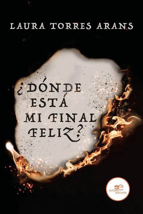 ¿DÓNDE ESTÁ MI FINAL FELIZ? | 9791220134545 | TORRES ARANS, LAURA | Llibres Parcir | Librería Parcir | Librería online de Manresa | Comprar libros en catalán y castellano online