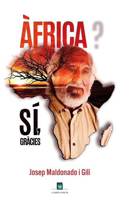 ÀFRICA? SÍ, GRÀCIES | 9788410087231 | MALDONADO GILI, JOSEP | Llibres Parcir | Librería Parcir | Librería online de Manresa | Comprar libros en catalán y castellano online
