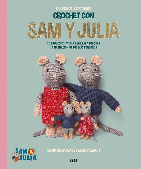 CROCHET CON SAM Y JULIA | 9788425235702 | SCHAAPMAN, KARINA/DE LA TORRE, IRENE | Llibres Parcir | Librería Parcir | Librería online de Manresa | Comprar libros en catalán y castellano online