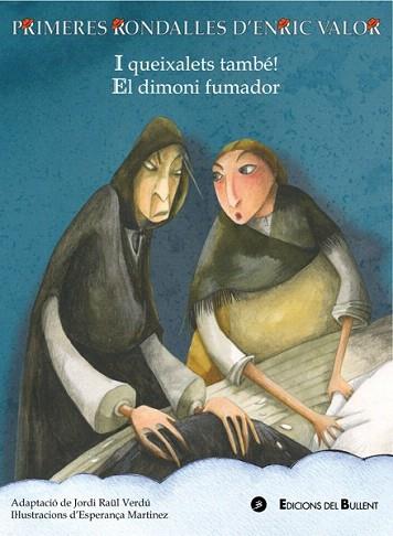 I QUEIXALETS, TAMBÉ! / EL DIMONI FUMADOR | 9788499041629 | VALOR VIVES, ENRIC | Llibres Parcir | Librería Parcir | Librería online de Manresa | Comprar libros en catalán y castellano online