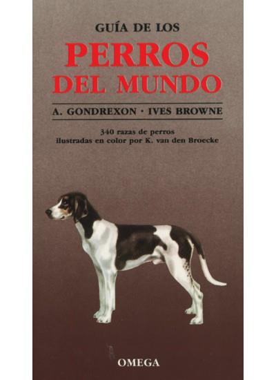 GUIA DE LOS PERROS DEL MUNDO | 9788428204231 | GONDREXON | Llibres Parcir | Librería Parcir | Librería online de Manresa | Comprar libros en catalán y castellano online