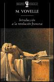 INTRODUCCION A LA REVOLUCION FRANCESA | 9788484320869 | VOVELLE | Llibres Parcir | Librería Parcir | Librería online de Manresa | Comprar libros en catalán y castellano online