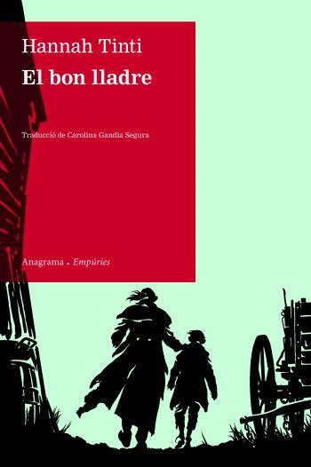 EL BON LLADRE | 9788497876179 | HANNAH TINTI | Llibres Parcir | Llibreria Parcir | Llibreria online de Manresa | Comprar llibres en català i castellà online