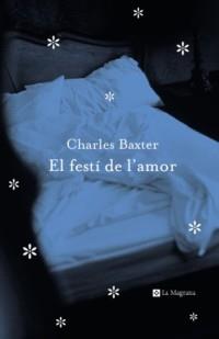 EL FESTI DE L'AMOR | 9788482644332 | BAXTER CHARLES | Llibres Parcir | Librería Parcir | Librería online de Manresa | Comprar libros en catalán y castellano online