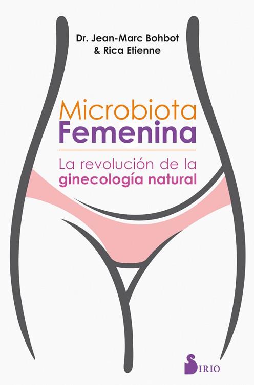 MICROBIOTA FEMENINA | 9788417399467 | BOHBOT, DR. JEAN MARC/ÉTIENNE, RICA | Llibres Parcir | Llibreria Parcir | Llibreria online de Manresa | Comprar llibres en català i castellà online