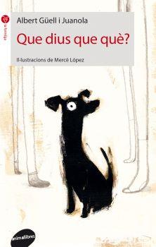 QUE DIUS QUE QUÈ? | 9788416844104 | GÜELL I JUANOLA, ALBERT | Llibres Parcir | Librería Parcir | Librería online de Manresa | Comprar libros en catalán y castellano online