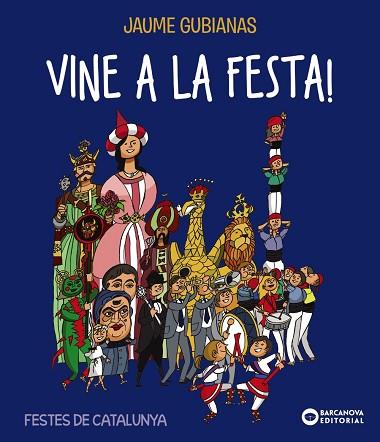 VINE A LA FESTA! | 9788448947736 | GUBIANAS, JAUME | Llibres Parcir | Llibreria Parcir | Llibreria online de Manresa | Comprar llibres en català i castellà online