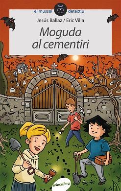 MOGUDA AL CEMENTIRI | 9788415095781 | BALLAZ ZABALZA, JESúS | Llibres Parcir | Librería Parcir | Librería online de Manresa | Comprar libros en catalán y castellano online