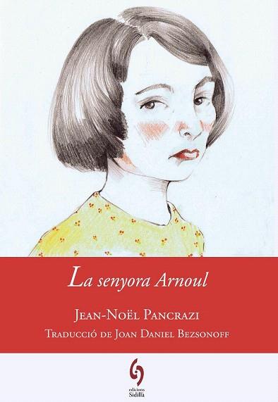 LA SENYORA ARNOUL | 9788494256455 | PANCRAZI, JEAN-NOËL/BEZSONOFF, JOAN DANIEL | Llibres Parcir | Librería Parcir | Librería online de Manresa | Comprar libros en catalán y castellano online