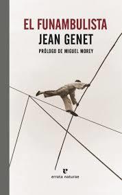EL FUNAMBULISTA | 9788416544110 | JEAN GENET | Llibres Parcir | Llibreria Parcir | Llibreria online de Manresa | Comprar llibres en català i castellà online