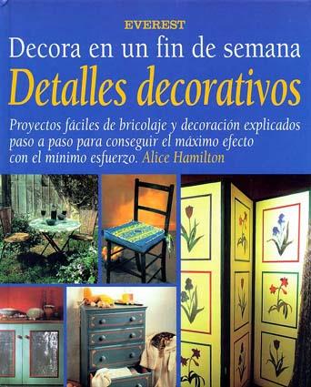 DETALLES DECORATIVOS | 9788424127770 | Alice HAMILTON | Llibres Parcir | Llibreria Parcir | Llibreria online de Manresa | Comprar llibres en català i castellà online