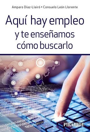 AQUÍ HAY EMPLEO Y TE ENSEÑAMOS CÓMO BUSCARLO | 9788436836578 | DÍAZ- LLAIRÓ, AMPARO/LEÓN LLORENTE, CONSUELO | Llibres Parcir | Llibreria Parcir | Llibreria online de Manresa | Comprar llibres en català i castellà online