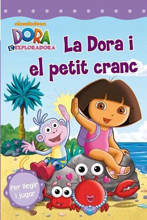 DORA I EL PETIT CRANC (DORA L'EXPLORADORA) PRIMERS LECTORS/A5 | 9788448832766 | NICKELODEON | Llibres Parcir | Librería Parcir | Librería online de Manresa | Comprar libros en catalán y castellano online