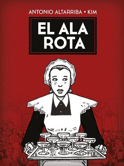 EL ALA ROTA | 9788467923230 | ANTONIO ALTARRIBA - KIM | Llibres Parcir | Librería Parcir | Librería online de Manresa | Comprar libros en catalán y castellano online