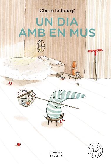 UN DIA AMB EN MUS | 9788418187230 | LEBOURG, CLAIRE | Llibres Parcir | Librería Parcir | Librería online de Manresa | Comprar libros en catalán y castellano online