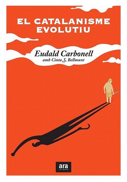 EL CATALANISME EVOLUTIU | 9788415224204 | EUDALD CARBONELL CINTA S BELLMUNT | Llibres Parcir | Librería Parcir | Librería online de Manresa | Comprar libros en catalán y castellano online