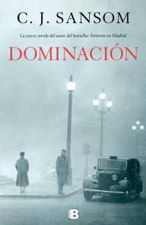 DOMINACIÓN | 9788466653312 | SANSOM, C.J. | Llibres Parcir | Librería Parcir | Librería online de Manresa | Comprar libros en catalán y castellano online