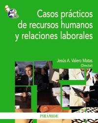 CASOS PRACTICOS RECURSOS HUMANOS RELACIONES LABORALES | 9788436824100 | VALERO MATAS J A | Llibres Parcir | Librería Parcir | Librería online de Manresa | Comprar libros en catalán y castellano online
