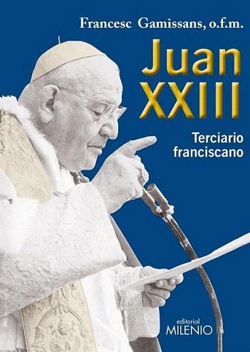 JUAN XXIII terciario franciscano | 9788497433877 | FRANCESC GAMISSANS | Llibres Parcir | Librería Parcir | Librería online de Manresa | Comprar libros en catalán y castellano online