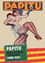 PAPITU (SATIRA,EROTISME I PROVOCACIO 1908-1937) | 9788415232711 | CAPDEVILA, JAUME | Llibres Parcir | Librería Parcir | Librería online de Manresa | Comprar libros en catalán y castellano online