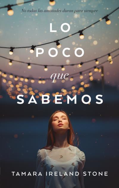 LO POCO QUE SABEMOS | 9788492918911 | STONE, TAMARA | Llibres Parcir | Librería Parcir | Librería online de Manresa | Comprar libros en catalán y castellano online