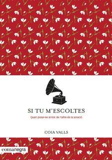 SI TU M'ESCOLTES | 9788416605958 | VALLS LORAS, COIA | Llibres Parcir | Llibreria Parcir | Llibreria online de Manresa | Comprar llibres en català i castellà online