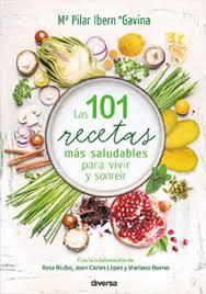 LAS 101 RECETAS MÁS SALUDABLES PARA VIVIR Y SONREÍR | 9788494608155 | IBERN GARCÍA, MARÍA PILAR | Llibres Parcir | Librería Parcir | Librería online de Manresa | Comprar libros en catalán y castellano online