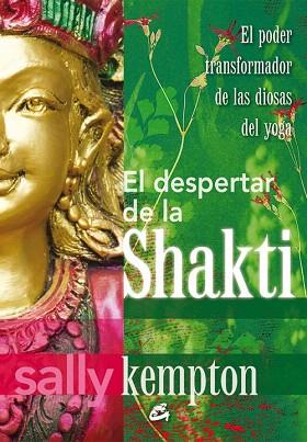 EL DESPERTAR DE LA SHAKTI | 9788484454977 | KEMPTON, SALLY | Llibres Parcir | Librería Parcir | Librería online de Manresa | Comprar libros en catalán y castellano online