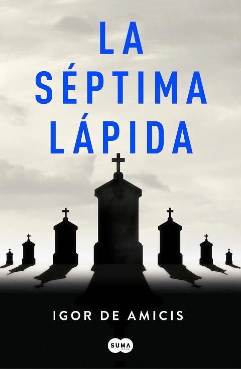 LA SÉPTIMA LÁPIDA | 9788491293248 | DE AMICIS, IGOR | Llibres Parcir | Llibreria Parcir | Llibreria online de Manresa | Comprar llibres en català i castellà online