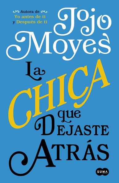 LA CHICA QUE DEJASTE ATRÁS | 9788491290803 | MOYES, JOJO | Llibres Parcir | Llibreria Parcir | Llibreria online de Manresa | Comprar llibres en català i castellà online