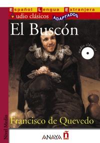 EL BUSCON col ELE audio clasicos adaptados Nivel Medio | 9788467814101 | FRANCISCO DE QUEVEDO | Llibres Parcir | Librería Parcir | Librería online de Manresa | Comprar libros en catalán y castellano online