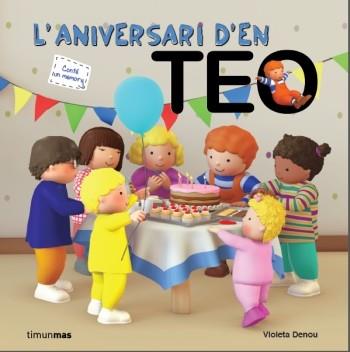 L'aniversari d'en Teo | 9788499329475 | Violeta Denou | Llibres Parcir | Llibreria Parcir | Llibreria online de Manresa | Comprar llibres en català i castellà online