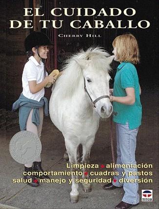 EL CUIDADO DE TU CABALLO | 9788479025069 | HILL CHERRY | Llibres Parcir | Librería Parcir | Librería online de Manresa | Comprar libros en catalán y castellano online