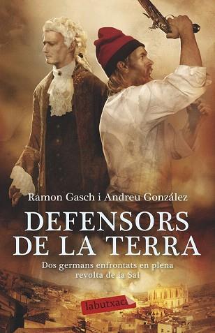 DEFENSORS DE LA TERRA | 9788499308968 | RAMON GASCH POU/ANDREU GONZÁLEZ CASTRO | Llibres Parcir | Librería Parcir | Librería online de Manresa | Comprar libros en catalán y castellano online