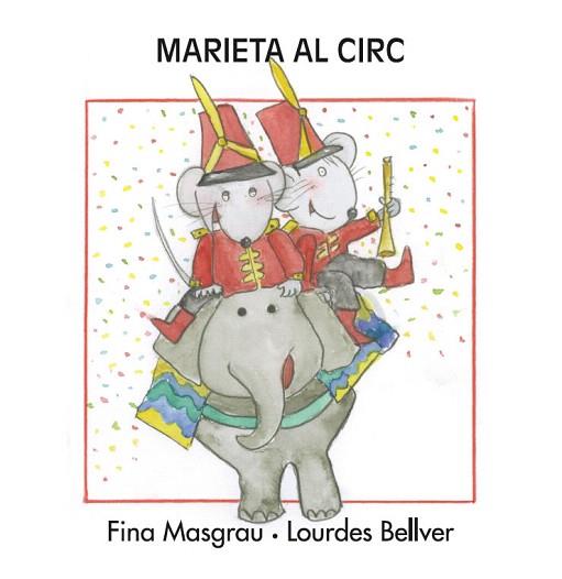 MARIETA AL CIRC (MAJÚSCULA) | 9788415554240 | MASGRAU PLANA, FINA | Llibres Parcir | Librería Parcir | Librería online de Manresa | Comprar libros en catalán y castellano online