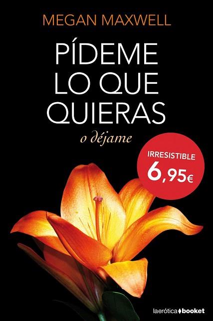 PÍDEME LO QUE QUIERAS O DÉJAME | 9788408127437 | MEGAN MAXWELL | Llibres Parcir | Librería Parcir | Librería online de Manresa | Comprar libros en catalán y castellano online