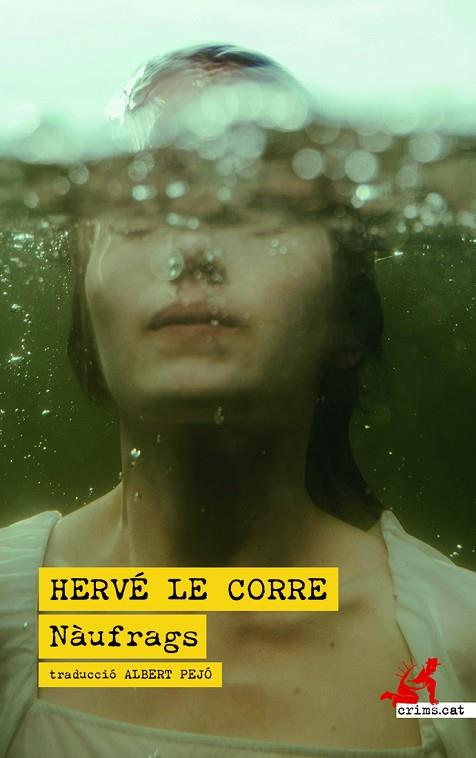 NÀUFRAGS | 9788419627667 | LE CORRE, HERVÉ | Llibres Parcir | Llibreria Parcir | Llibreria online de Manresa | Comprar llibres en català i castellà online