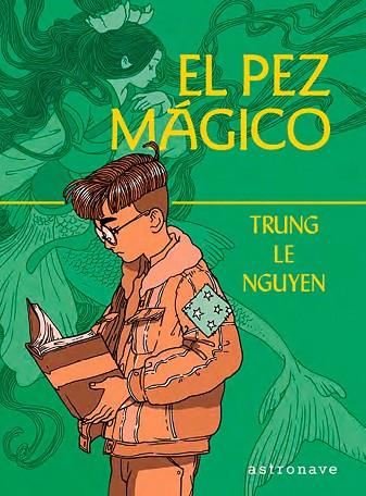 EL PEZ MAGICO | 9788467966152 | TRUNG LE NGUYEN | Llibres Parcir | Librería Parcir | Librería online de Manresa | Comprar libros en catalán y castellano online
