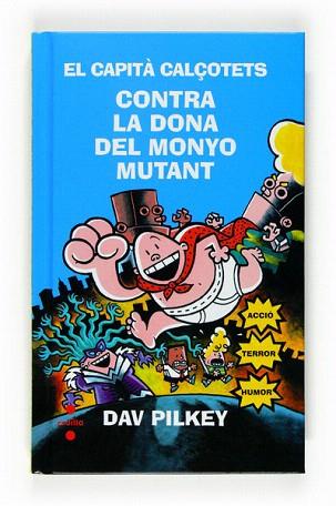 CAPITA CALÇOTETS  CONTRA LA DONA DEL MONYO MUTAN (TELA) | 9788466123785 | PILKEY, DAV | Llibres Parcir | Llibreria Parcir | Llibreria online de Manresa | Comprar llibres en català i castellà online