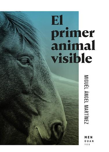 EL PRIMER ANIMAL VISIBLE | 9791399167757 | MARTÍNEZ, MIGUEL ÁNGEL | Llibres Parcir | Llibreria Parcir | Llibreria online de Manresa | Comprar llibres en català i castellà online