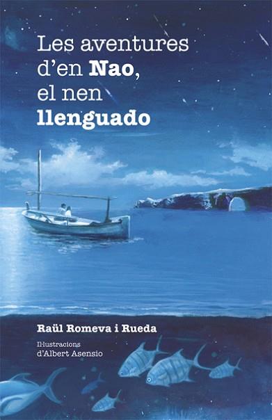 LES AVENTURES D'EN NAO, EL NEN LLENGUADO | 9788424658304 | ROMEVA I RUEDA, RAÜL | Llibres Parcir | Llibreria Parcir | Llibreria online de Manresa | Comprar llibres en català i castellà online