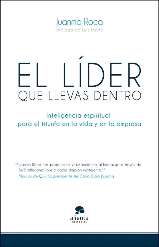 El líder que llevas dentro | 9788415320500 | Juanma Roca | Llibres Parcir | Librería Parcir | Librería online de Manresa | Comprar libros en catalán y castellano online