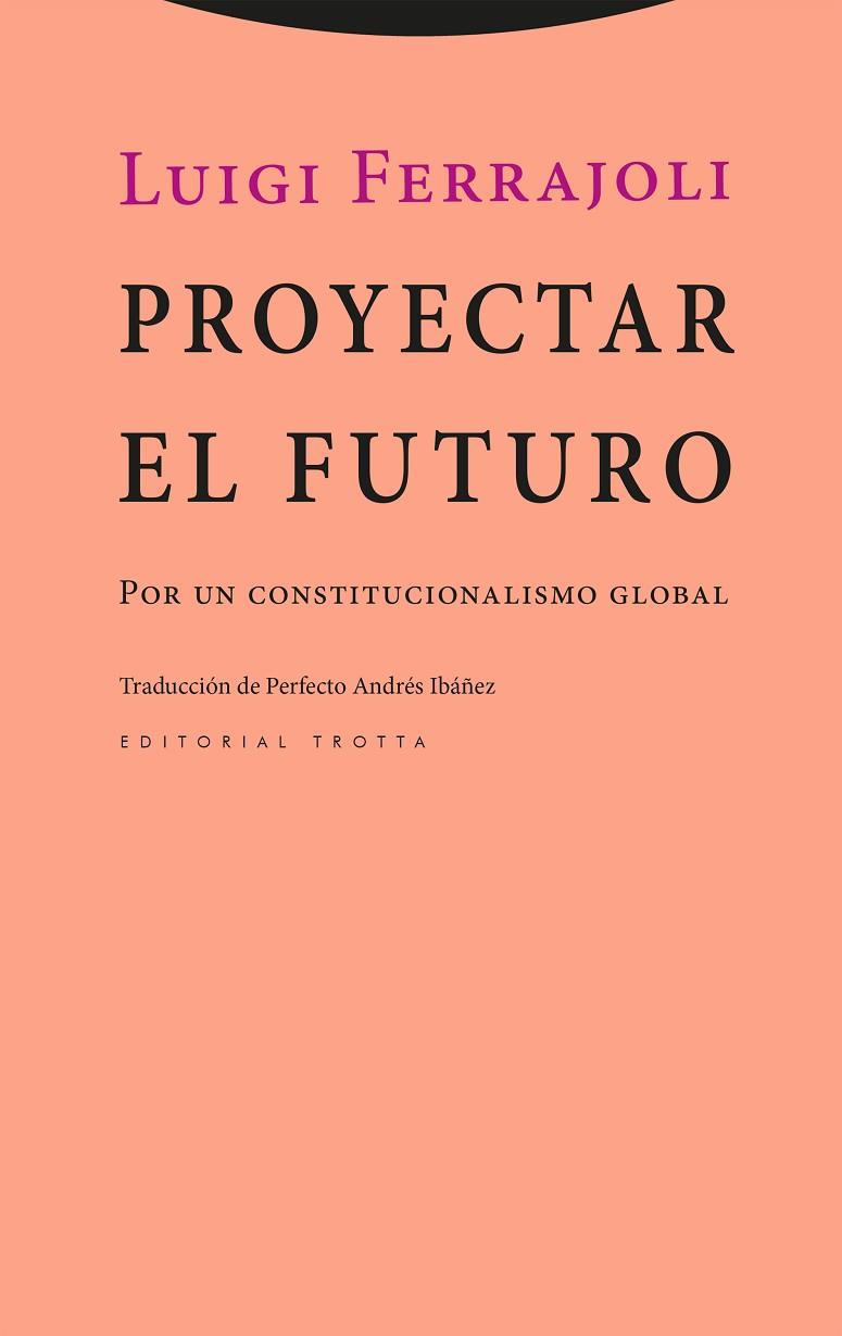 PROYECTAR EL FUTURO | 9788413643595 | FERRAJOLI, LUIGI | Llibres Parcir | Librería Parcir | Librería online de Manresa | Comprar libros en catalán y castellano online