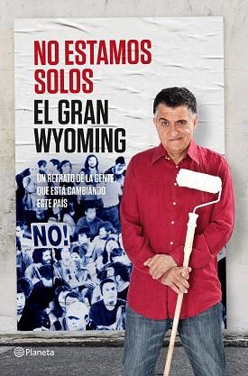NO ESTAMOS SOLOS | 9788408131557 | EL GRAN WYOMING | Llibres Parcir | Llibreria Parcir | Llibreria online de Manresa | Comprar llibres en català i castellà online