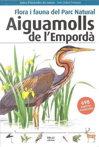 Flora i fauna del Parc Natural Aiguamolls de l'Empordà | 9788496905832 | Llobet François, Toni | Llibres Parcir | Llibreria Parcir | Llibreria online de Manresa | Comprar llibres en català i castellà online