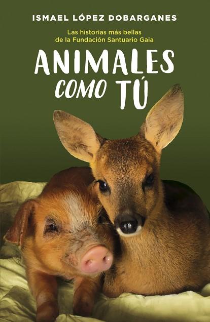 ANIMALES COMO TÚ | 9788418128189 | LÓPEZ DOBARGANES, ISMAEL | Llibres Parcir | Librería Parcir | Librería online de Manresa | Comprar libros en catalán y castellano online
