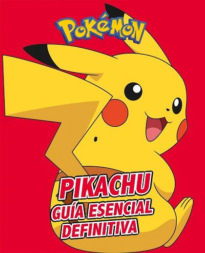 PIKACHU. GUÍA ESENCIAL DEFINITIVA (COLECCIÓN POKÉMON) | 9788417773410 | VV.AA. | Llibres Parcir | Librería Parcir | Librería online de Manresa | Comprar libros en catalán y castellano online