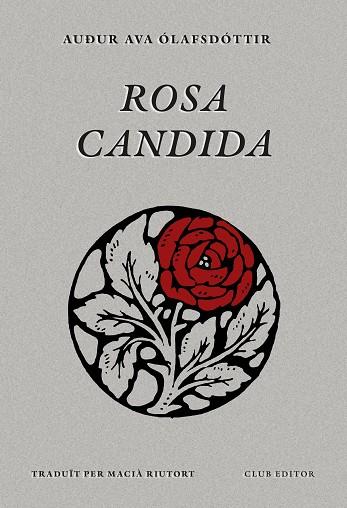 ROSA CANDIDA | 9788473295079 | ÓLAFSDÓTTIR, AUÐUR AVA | Llibres Parcir | Llibreria Parcir | Llibreria online de Manresa | Comprar llibres en català i castellà online