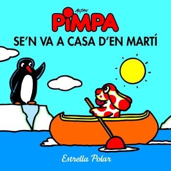 LA PIMPA SE'N VA A CASA D'EN MARTI | 9788499322360 | Llibres Parcir | Librería Parcir | Librería online de Manresa | Comprar libros en catalán y castellano online